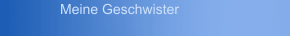 Meine Geschwister