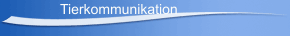 Tierkommunikation
