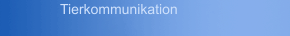 Tierkommunikation